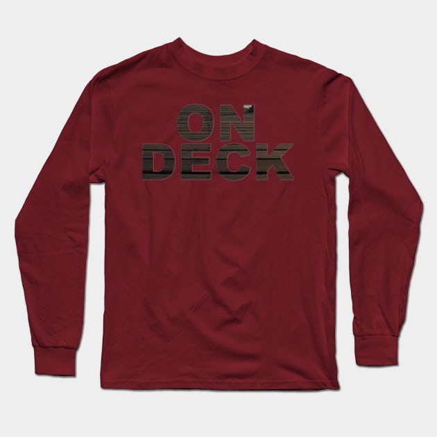 ON DECK Long Sleeve T-Shirt by afternoontees